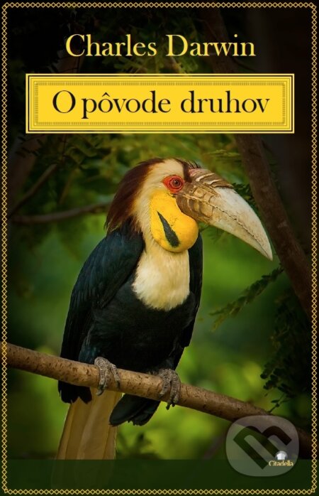 Kniha: O pôvode druhov (Charles Darwin). Citadella, 2016 Kniha: O pôvode druhov (Charles Darwin). Citadella, 2016