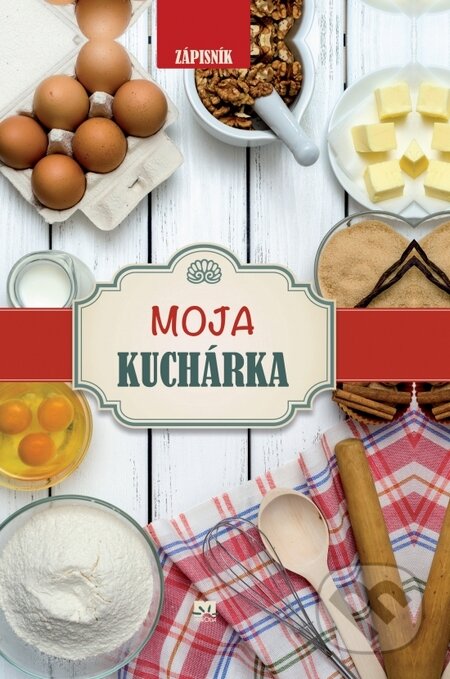 Kniha: Moja kuchárka (Autorský kolektív). Príroda, 2016 Kniha: Moja kuchárka (Autorský kolektív). Príroda, 2016