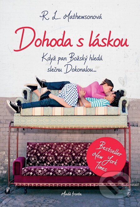 E-kniha: Dohoda s láskou (R.L. Mathewson). Mladá fronta, 2016 E-kniha: Dohoda s láskou (R.L. Mathewson). Mladá fronta, 2016