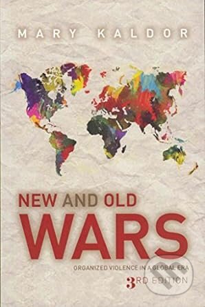New & Old Wars - Mary Kaldor, Polity Press, 2012