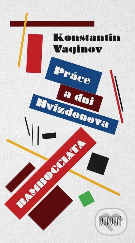 E-kniha: Práce a dni Hvizdonova, Bombocciada (Konstantin Vaginov). Európa, 2024 E-kniha: Práce a dni Hvizdonova, Bombocciada (Konstantin Vaginov). Európa, 2024