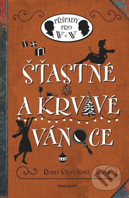 Kniha: Šťastné a krvavé Vánoce (Robin Stevens). Nakladatelství Fragment, 2024 Kniha: Šťastné a krvavé Vánoce (Robin Stevens). Nakladatelství Fragment, 2024