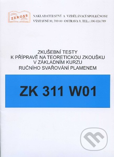 Zkušební testy ZK 311 W01, ZEROSS, 2009
