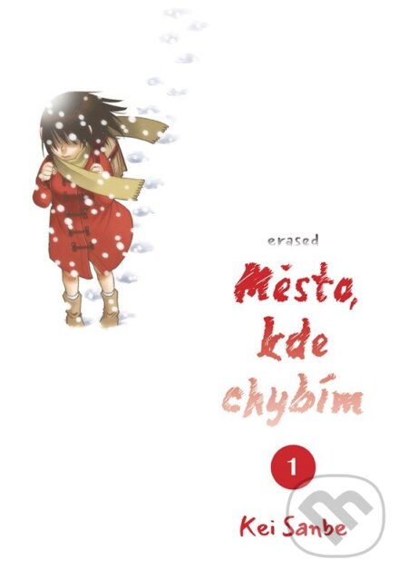 Kniha: Město, kde chybím 1 (Kei Sanbe). Egmont ČR, 2024 Kniha: Město, kde chybím 1 (Kei Sanbe). Egmont ČR, 2024