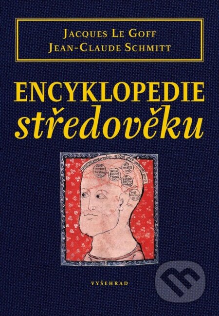 Kniha: Encyklopedie středověku (Jacques Le Goff a Jean-Claude Schmitt). Vyšehrad, 2024 Kniha: Encyklopedie středověku (Jacques Le Goff a Jean-Claude Schmitt). Vyšehrad, 2024