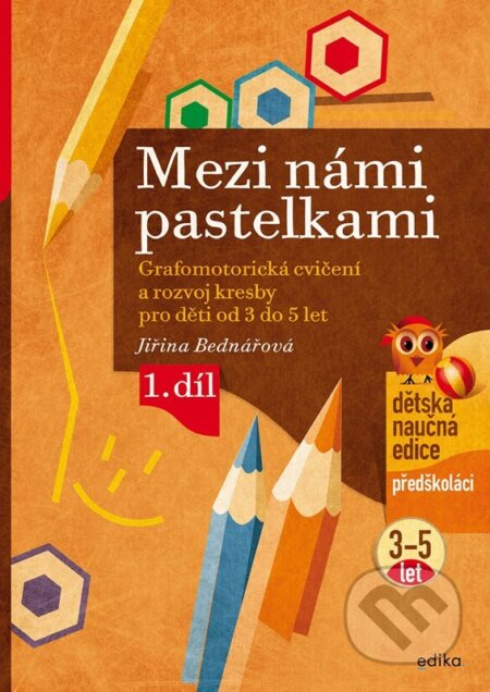 Kniha: Mezi námi pastelkami (Jiřina Bednářová a Richard Šmarda (ilustrácíe)). Edika, 2024 Kniha: Mezi námi pastelkami (Jiřina Bednářová a Richard Šmarda (ilustrácíe)). Edika, 2024