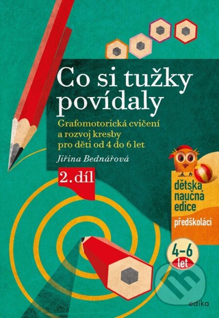 Kniha: Co si tužky povídaly (Jiřina Bednářová). Edika, 2024 Kniha: Co si tužky povídaly (Jiřina Bednářová). Edika, 2024