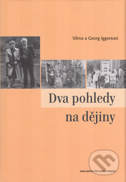Kniha: Dva pohledy na dějiny (Georg G. Iggers a Vilma Iggers). Nakladatelství Lidové noviny, 2006 Kniha: Dva pohledy na dějiny (Georg G. Iggers a Vilma Iggers). Nakladatelství Lidové noviny, 2006