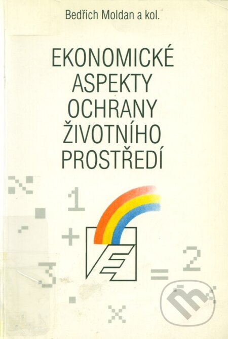 Kniha: Ekonomické aspekty ochrany životního prostředí (Bedřich Moldan). Karolinum, 1997 Kniha: Ekonomické aspekty ochrany životního prostředí (Bedřich Moldan). Karolinum, 1997