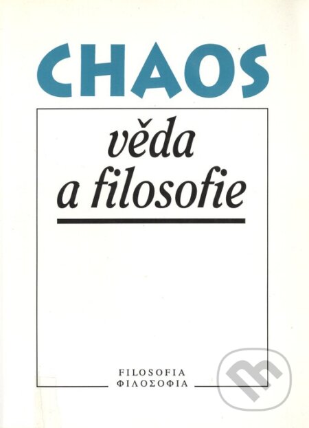 Chaos, věda a filosofie, Filosofia, 1999