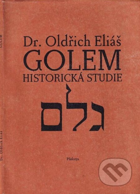 Kniha: Golem (Oldřich Eliáš). Půdorys, 1996 Kniha: Golem (Oldřich Eliáš). Půdorys, 1996