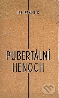 Kniha: Pubertální henoch (Jan Kameník). Ursus, 1999 Kniha: Pubertální henoch (Jan Kameník). Ursus, 1999