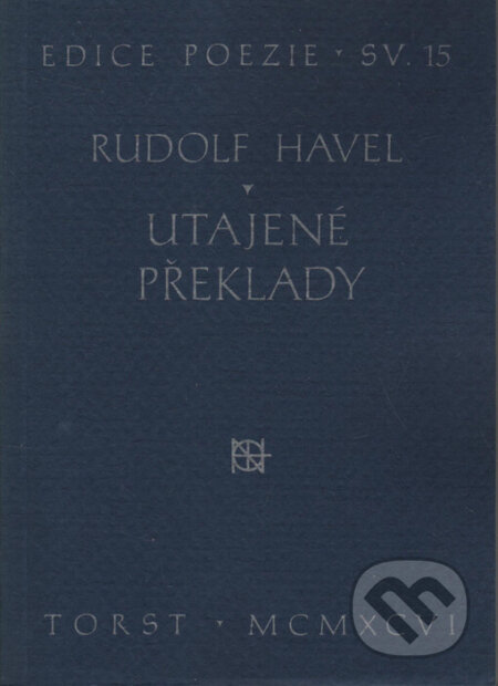Kniha: Utajené překlady (Rudolf Havel). Torst, 1996 Kniha: Utajené překlady (Rudolf Havel). Torst, 1996