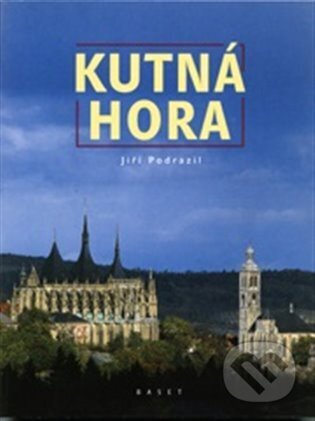 Kniha: Kutná Hora (Jiří Podrazil a Vladislav Dudák). Vydavateľstvo Baset, 2008 Kniha: Kutná Hora (Jiří Podrazil a Vladislav Dudák). Vydavateľstvo Baset, 2008