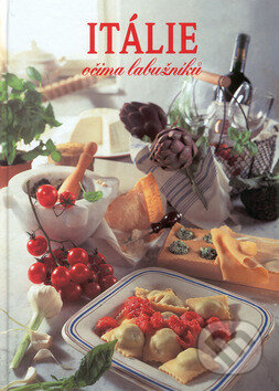Kniha: Itálie očima labužníků (Hans Joachim Döbbelin). Slovart, 2002 Kniha: Itálie očima labužníků (Hans Joachim Döbbelin). Slovart, 2002