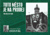 Kniha: Toto město je na prodej (František Dostál). Ostrov, 2006 Kniha: Toto město je na prodej (František Dostál). Ostrov, 2006