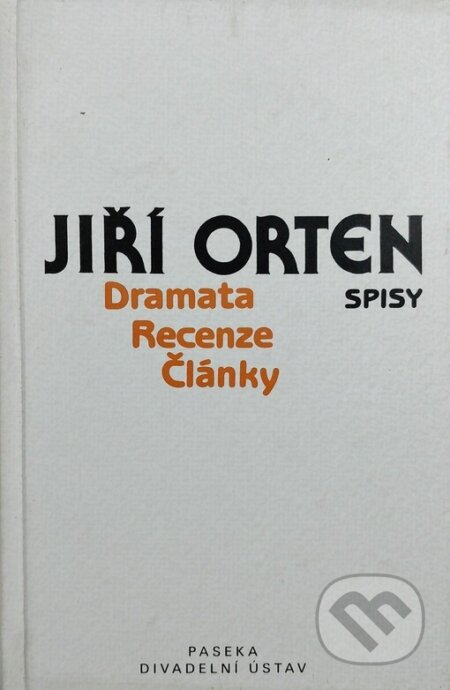 Kniha: Dramata, recenze, články (Jiří Orten). Institut umění – Divadelní ústav, 2002 Kniha: Dramata, recenze, články (Jiří Orten). Institut umění – Divadelní ústav, 2002