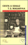 Cesta a odkaz T.G. Masaryka, Nakladatelství Lidové noviny, 2002