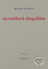 Kniha: Na svatbu k chagallům (Milan Hrabal). Petrov, 2000 Kniha: Na svatbu k chagallům (Milan Hrabal). Petrov, 2000