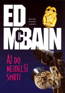 Kniha: Až do nejdelší smrti (Evan Hunter). BB/art, 2003 Kniha: Až do nejdelší smrti (Evan Hunter). BB/art, 2003