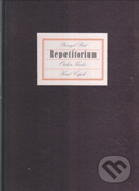 Kniha: Repoetitorium (Karel Čapek, Otakar Karlas a Přemysl Rut). Sursum, 1994 Kniha: Repoetitorium (Karel Čapek, Otakar Karlas a Přemysl Rut). Sursum, 1994