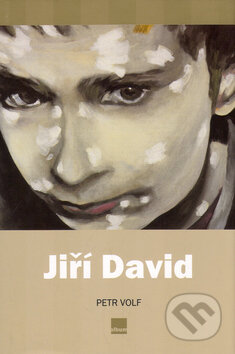 Kniha: Jiří David (Petr Volf). BB/art, 2005 Kniha: Jiří David (Petr Volf). BB/art, 2005