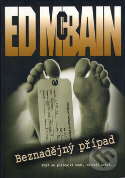 Kniha: Beznadějný případ (Ed McBain). BB/art, 2003 Kniha: Beznadějný případ (Ed McBain). BB/art, 2003