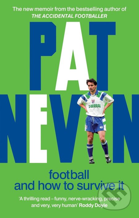 Football And How To Survive It - Pat Nevin, Monoray, 2024