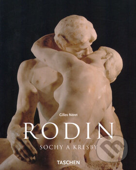 Kniha: Auguste Rodin (Gilles Néret). Slovart, 2005 Kniha: Auguste Rodin (Gilles Néret). Slovart, 2005