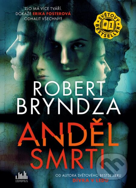 Kniha: Anděl smrti (Robert Bryndza). Cosmopolis, 2024 Kniha: Anděl smrti (Robert Bryndza). Cosmopolis, 2024