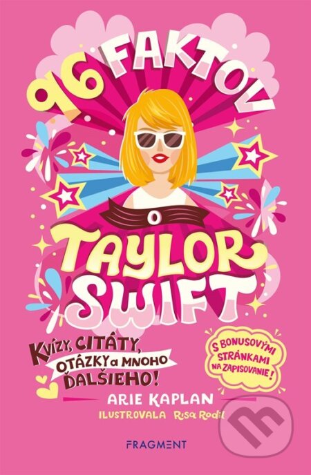 Kniha: 96 faktov o Taylor Swift (Arie Kaplan). Fragment, 2024 Kniha: 96 faktov o Taylor Swift (Arie Kaplan). Fragment, 2024