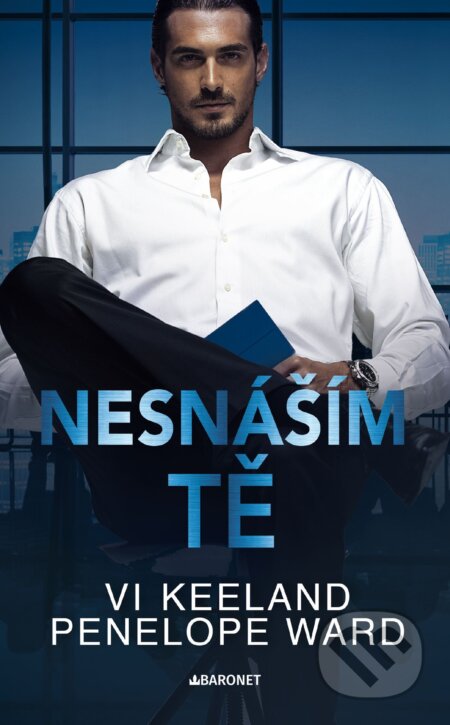 E-kniha: Nesnáším tě (Vi Keeland). Baronet, 2024 E-kniha: Nesnáším tě (Vi Keeland). Baronet, 2024