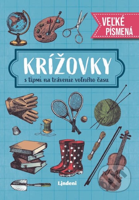 Kniha: Krížovky s tipmi na trávenie voľného času - veľké písmená (Lindeni). Lindeni, 2024 Kniha: Krížovky s tipmi na trávenie voľného času - veľké písmená (Lindeni). Lindeni, 2024
