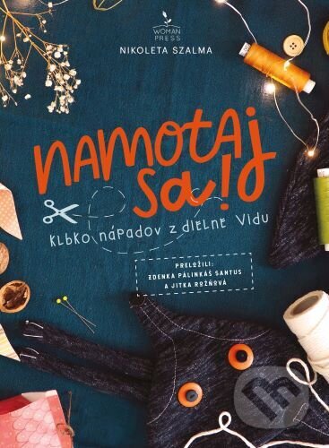 Kniha: Namotaj sa! - klbko nápadov z dielne Vidu (Nikoleta Szalma). OZ Phoenix, Bratislava, 2023 Kniha: Namotaj sa! - klbko nápadov z dielne Vidu (Nikoleta Szalma). OZ Phoenix, Bratislava, 2023