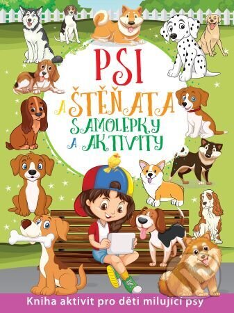 Psi a štěňata - Samolepky a aktivity, Foni book CZ, 2024