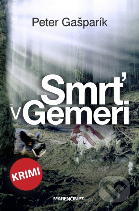 Kniha: Smrť v Gemeri (Peter Gašparík). Marenčin PT, 2024 Kniha: Smrť v Gemeri (Peter Gašparík). Marenčin PT, 2024