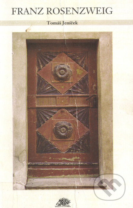 Kniha: Franz Rosenzweig (Tomáš Jeníček). Ježek, 1999 Kniha: Franz Rosenzweig (Tomáš Jeníček). Ježek, 1999