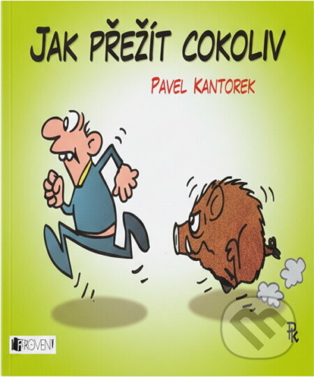 Kniha: Jak přežít cokoliv (Pavel Kantorek). Fragment, 2018 Kniha: Jak přežít cokoliv (Pavel Kantorek). Fragment, 2018