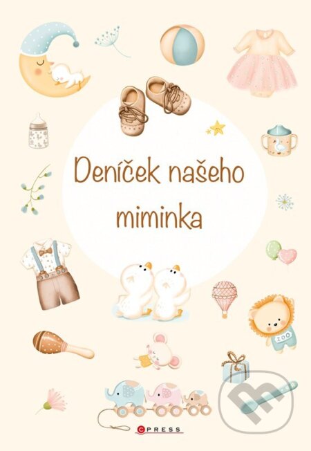 Kniha: Deníček našeho miminka (Ivana Auingerová). CPRESS, 2024 Kniha: Deníček našeho miminka (Ivana Auingerová). CPRESS, 2024