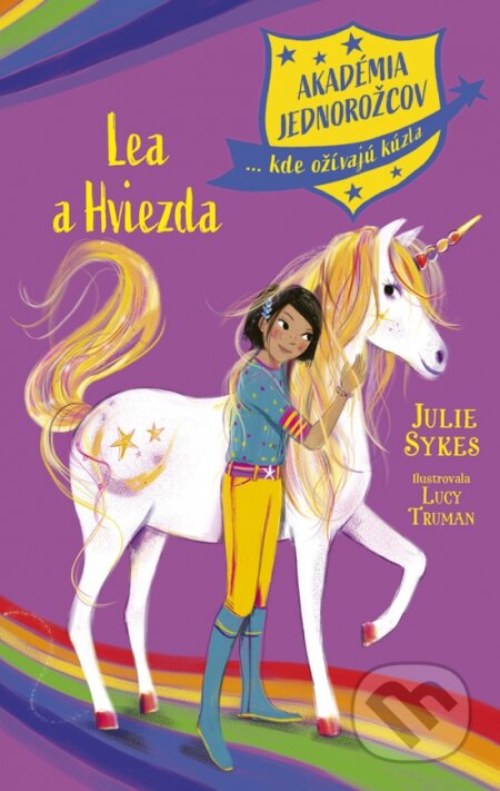 Kniha: Akadémia jednorožcov 3: Lea a Hviezda (Julie Sykes). Stonožka, 2024 Kniha: Akadémia jednorožcov 3: Lea a Hviezda (Julie Sykes). Stonožka, 2024