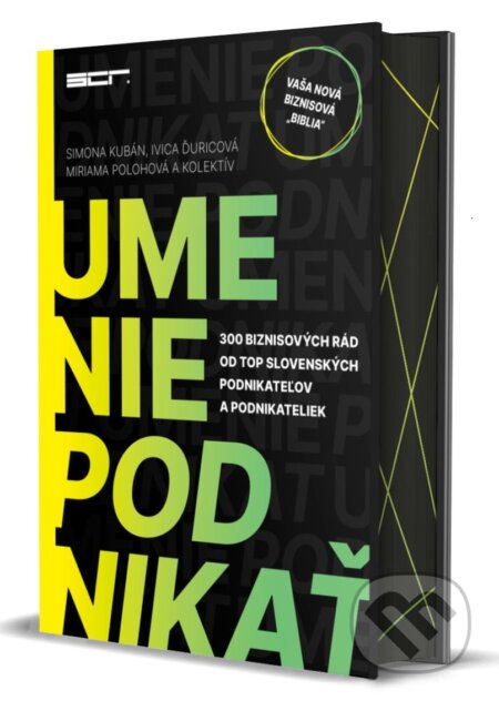 Kniha: Umenie podnikať (Simona Kubán, Miriama Polohová a Ivica Ďuricová). SCR, 2024 Kniha: Umenie podnikať (Simona Kubán, Miriama Polohová a Ivica Ďuricová). SCR, 2024