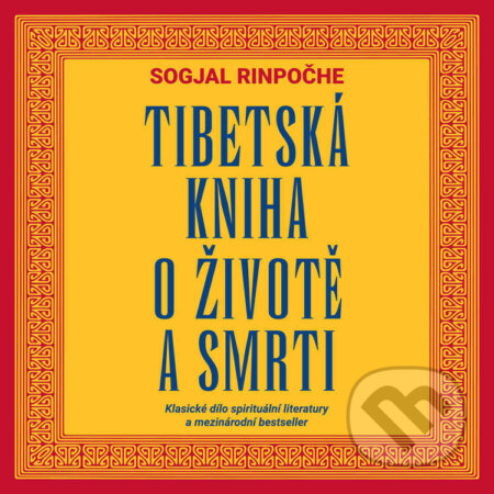 Audiokniha: Tibetská kniha o životě a smrti (Sogjal Rinpočhe). Tympanum, 2024 Audiokniha: Tibetská kniha o životě a smrti (Sogjal Rinpočhe). Tympanum, 2024