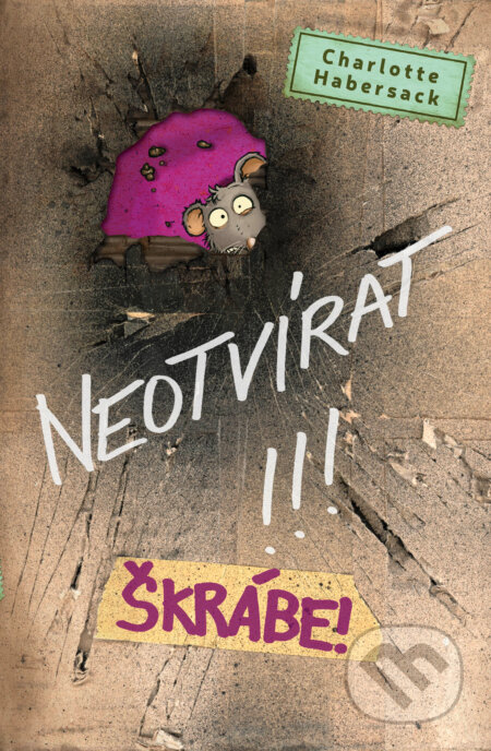 Kniha: Neotvírat!!! Škrábe! (Charlotte Habersack). Drobek, 2024 Kniha: Neotvírat!!! Škrábe! (Charlotte Habersack). Drobek, 2024