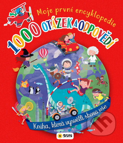 Kniha: 1000 otázek a odpovědí (SUN). SUN, 2024 Kniha: 1000 otázek a odpovědí (SUN). SUN, 2024