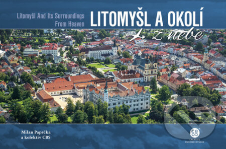 Kniha: Litomyšl a okolí z nebe (Milan Paprčka). Malované Mapy, 2024 Kniha: Litomyšl a okolí z nebe (Milan Paprčka). Malované Mapy, 2024