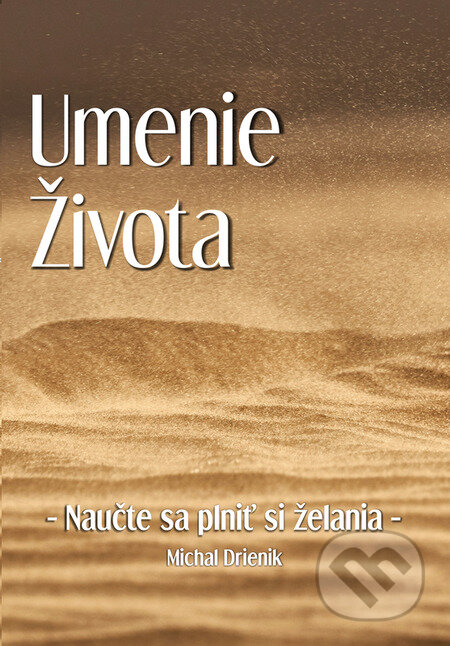 E-kniha: Umenie Života (Michal Drienik). Wealthy Mind E-kniha: Umenie Života (Michal Drienik). Wealthy Mind