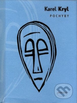 Pochyby - Karel Kryl, Dokořán, 2006