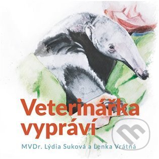 Audiokniha: Veterinářka vypráví (Lýdie Suková). Tympanum, 2024 Audiokniha: Veterinářka vypráví (Lýdie Suková). Tympanum, 2024