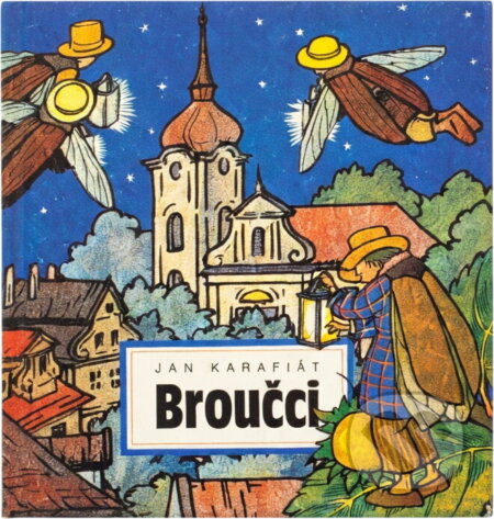 Kniha: Broučci : Pro malé a veliké děti (Jan Karafiát). , 1994 Kniha: Broučci : Pro malé a veliké děti (Jan Karafiát). , 1994