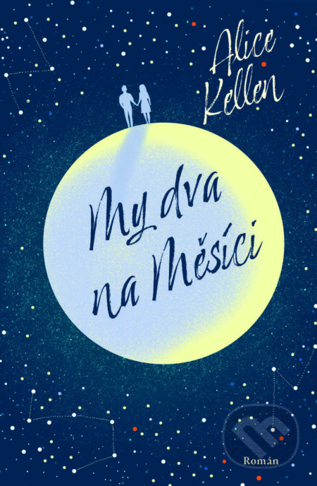 Kniha: My dva na Měsíci (Alice Kellen). Red, 2024 Kniha: My dva na Měsíci (Alice Kellen). Red, 2024